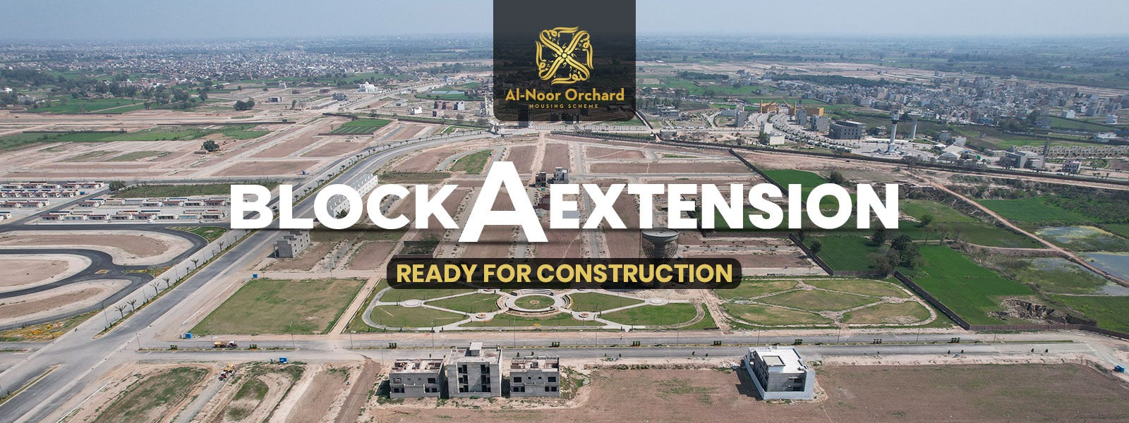 Al-Noor Orchard Block A-Extension: Ready for Construction