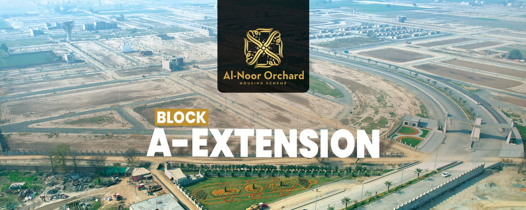 Al-Noor Orchard Block A-Extension The Best Real Estate Opportunity