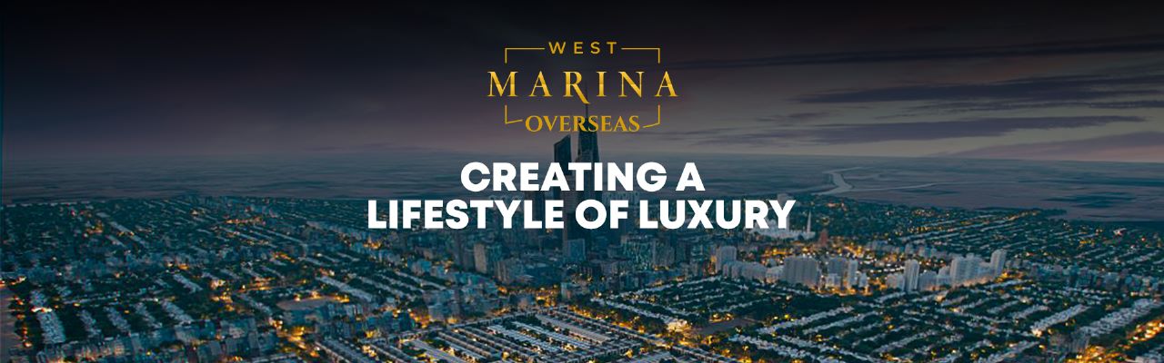 Creating a Lifestyle of Luxury - West Marina Overseas