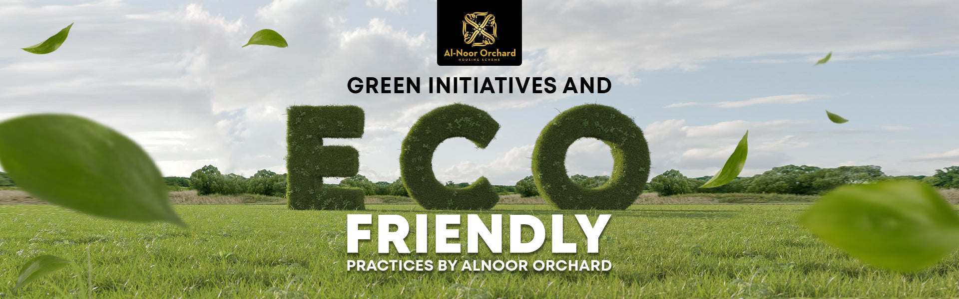 Environmentally Friendly Initiatives and Green Practices at Al-Noor Orchard