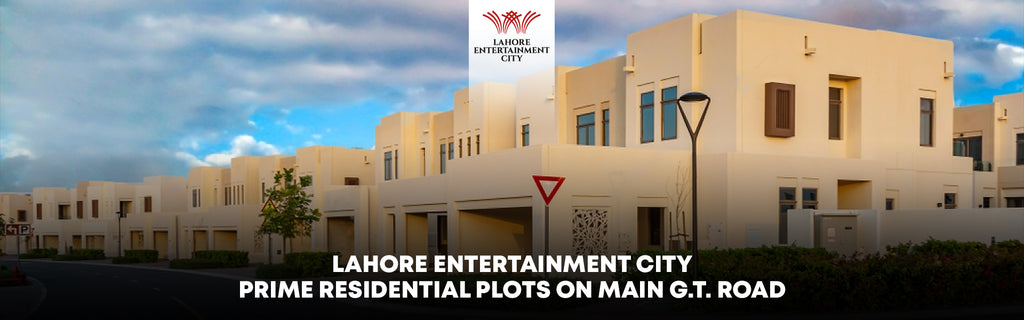 Lahore Entertainment City: Prime Residential Plots on Main G.T. Road