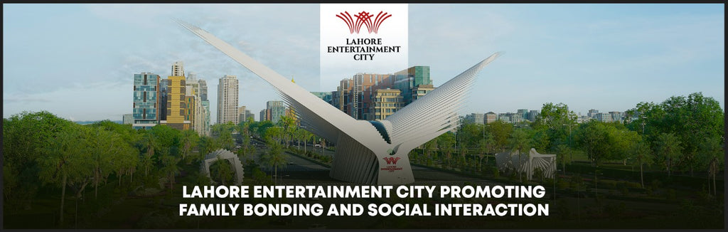 Lahore Entertainment City Promoting Family Bonding and Social Interaction