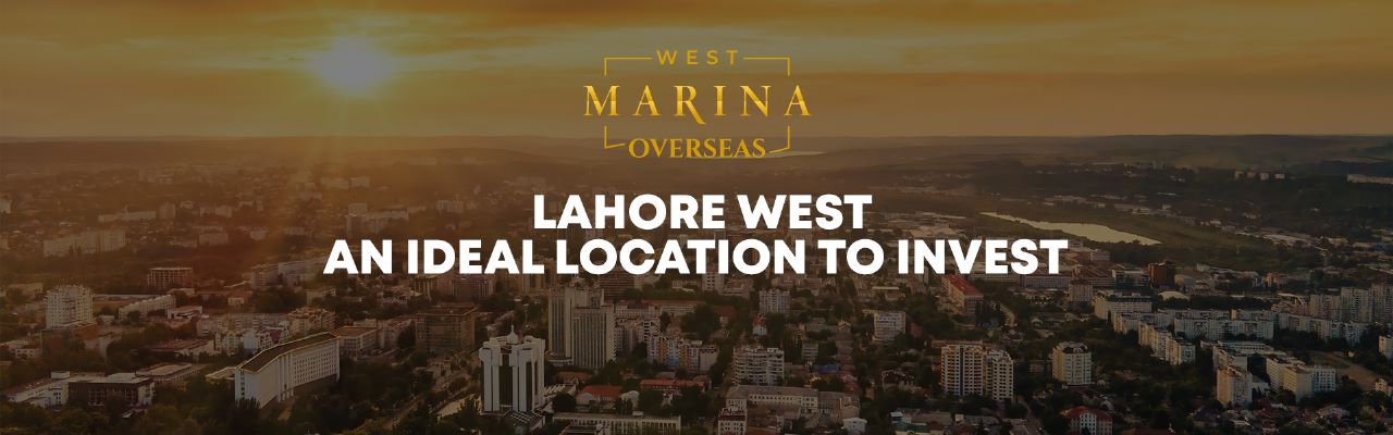 Lahore West, An Ideal location to Invest