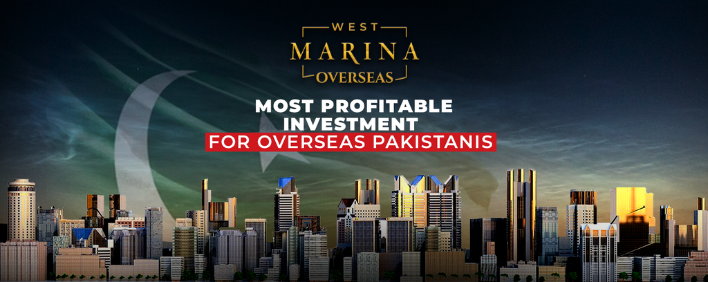 West Marina Overseas: Most Profitable Investment for Overseas Pakistanis