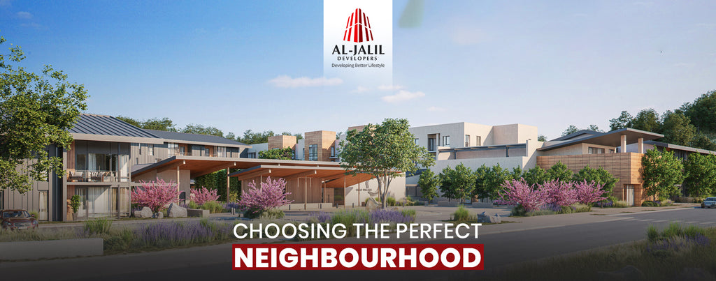 AJD - Choosing the Perfect Neighbourhood: Key Factors to Consider When Buying a Home