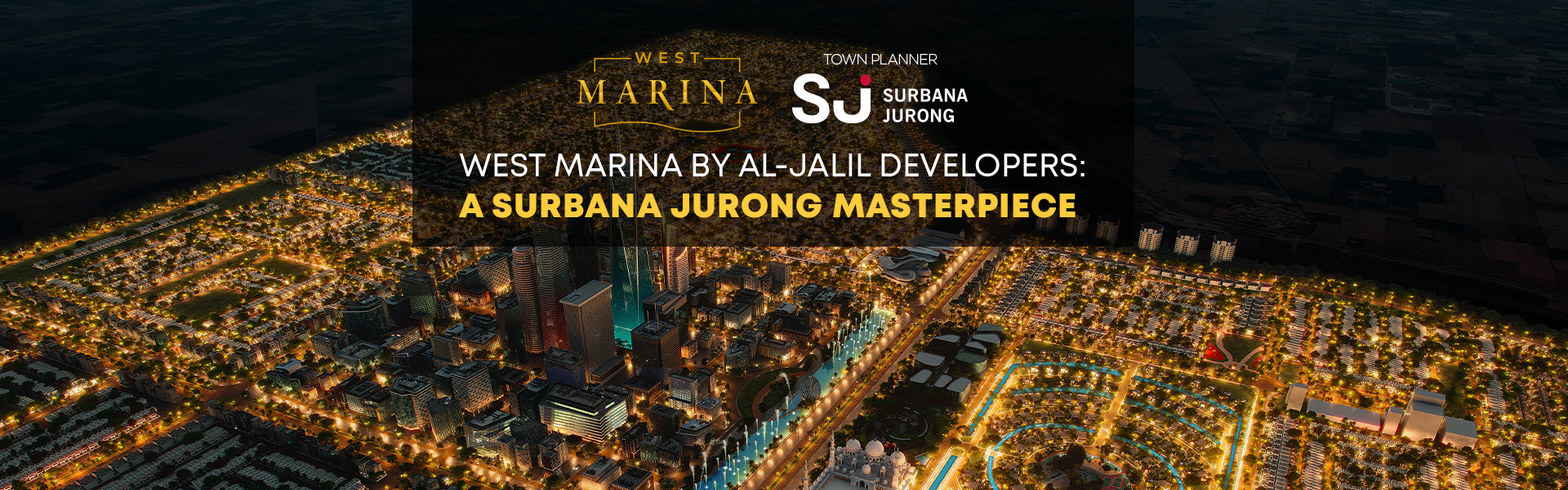West Marina by Al-Jalil Designers: A Surbana Jurong Show-stopper